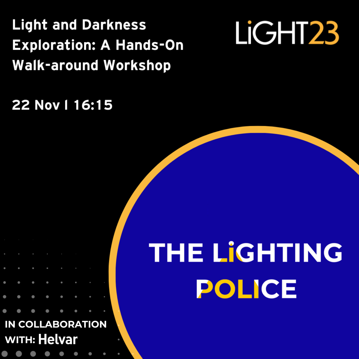 Read more about the article Light and Darkness Exploration: A Hands-On Walk-Around Workshop @ LiGHT 23